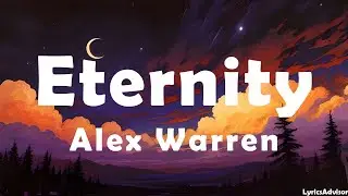Alex Warren - Eternity (Lyrics)