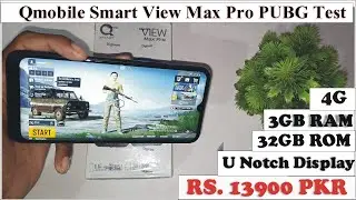 Qmobile smart view max Pro pubg test - qmobile smart view  max Pro pubg test, view max Pro pubg