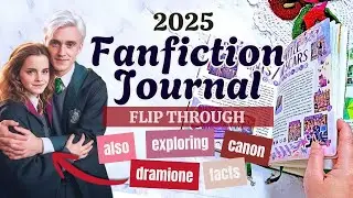 2025 Dramione Fanfiction Reading Journal || Flip Through || Talking Dramione Canon Facts