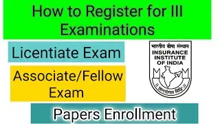 III Exam Registration | Paper Enrollment | Licentiate/Associate/Fellow | Help Manual