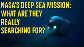 NASA's Deep Sea Mission | What Are They REALLY Searching For? | VJ Deep Dives