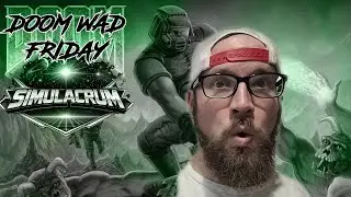 DOOM WAD FRIDAY STREAM! - Simulacrum - This wad is HARD and COLORFUL! Come hang out!
