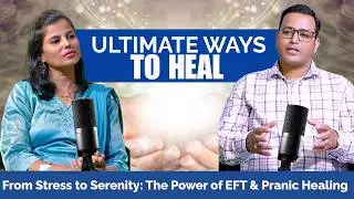 MIND-BLOWING EFT & Pranic Healing Secrets Revealed by Expert #realtalkwithdinesh #podcast