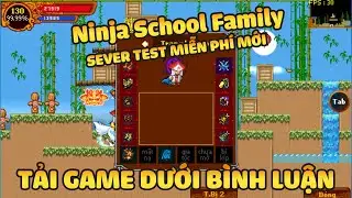 Ninja school Lậu - Trải nghiệm sv Nso Lậu test mới nhất đăng k&yacute; miễn ph&iacute; nhận code xu lượng y&ecirc;n free