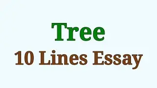 10 Lines Essay On Tree in English | Tree Essay in English