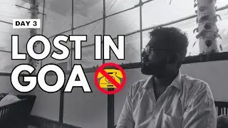 Ch. 3 Lost At Goa | Oralia Resort | Ashvem Beach | Morjim Bech