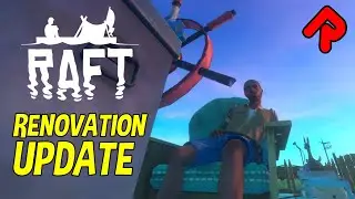 RAFT Renovation Update gameplay: 65 New Decoration Treasures To Find & Loads More!