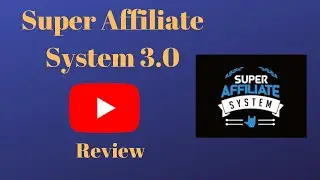 Super Affiliate System Review (3.0) By John Crestani (Everything You Need)