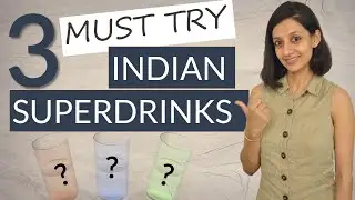 3 Easy & Healthy INDIAN SUPERDRINKS you must try!