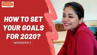 Goal Setting Workshop 2 I How To Set Goals for 2020? I Decade In Review I Shreyalogue