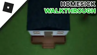 Homesick Walkthrough - Roblox