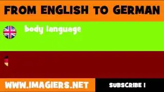 FROM ENGLISH TO GERMAN = body language