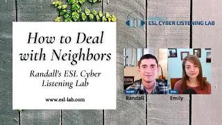 Dealing with Neighbor Complaints - Randall's ESL Cyber Listening Lab