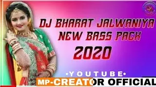 Dj Bharat jalwaniya ki New Bass Line 2020 New Bass Pack 2020