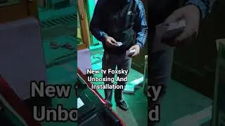 #new tv Foxsky unboxing and installation#