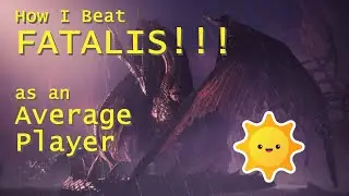 How I Beat Fatalis as an Average Player : Monster Hunter World Iceborne