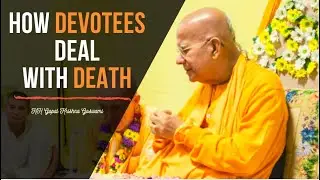How Devotees Deal With Death ? || HH Gopal Krishna Goswami