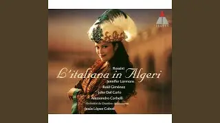 Rossini : L'italiana in Algeri : Act 2 
