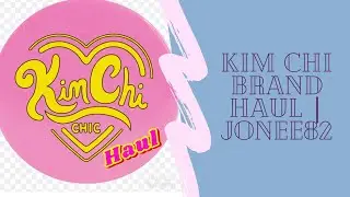 Kim Chi Haul | Jonee82