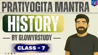 PRATIYOGITA MINTRY | AGNI BATCH | HISTORY | CLASS - 7 | BY RAHUL SIR |       ⁨ ⁨@GlowYrStudy