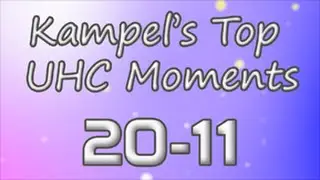 Kampel's Top 20 UHC Moments - 20 to 11