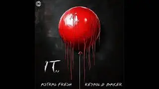 Astral Fresh & Reynold Baker - IT 3.0 (Original Mix) [Resonance Space Records]