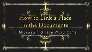 How to Link a Place  in Microsoft Office Word Documents