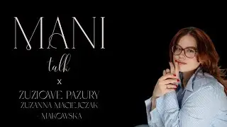 MANI TALK x ZUZIOWE PAZURY #1