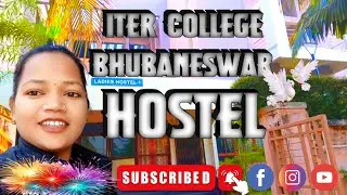 ITER College Bhubaneswar Ladies Hostel !! ITER College Bhubaneswar Vlog !! sasmita sm vlog