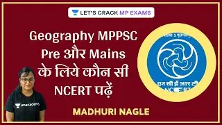 NCERT Booklist For MPPSC Pre And Mains | Complete Geography NCERT | MPPSC 2020/2021 | Madhuri Nagle