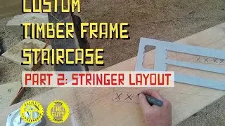 STRINGER LAYOUT ON A TIMBER FRAME STAIRCASE