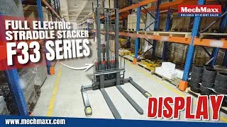 Demonstration of MechMaxx Full Electric Straddle Stacker F33 Series：F33-98S，F33-118S，F33-138S