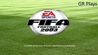 GR Plays - FIFA 2003 ( PS2 )