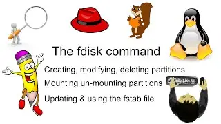 The fdisk Command | Creating, Modifying, and Deleting Partitions | The /etc/fstab file