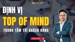 L&agrave;m sao để trở th&agrave;nh TOP OF MIND trong t&acirc;m tr&iacute; kh&aacute;ch h&agrave;ng?