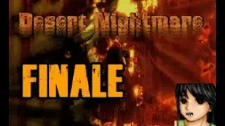 The Nightmare Finally Ends | Desert Nightmare - Finale (RPG Horror Game)