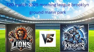 Gujrat lions vs knights cc T20 2025 Part 1