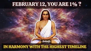 Only 1% Of People Are In Harmony With Their Own Highest Timeline - Babaji's Message