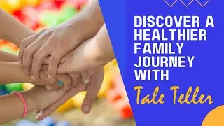 Introducing Tale Teller: Parenting, Health, and Nutrition | Your Guide to Family Well-being