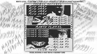 MENTE ILEGAL - FLOW EMME X YOUNG GLIZZY X BENJIIFLYY X MILAN FG (PROD SISTEMATICOOO)
