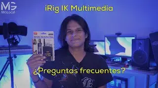 Preguntas frecuentes, tutorial iRig, c&oacute;mo se usa MGLocal