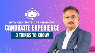 How Chatbots Are Transforming Candidate Experience!
