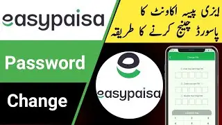 Easypaisa Ka Password Change Karne Ka Tarika | Easypaisa Login Password Reset