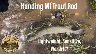 Handing M1 Trout Rod TESTED &ndash; Lightweight, Sensitive, Worth It?