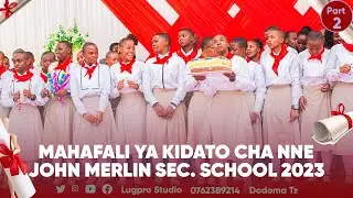 JOHN MERLIN SEC SCHOOL SHEREHE YA MAHAFALI KIDATO CHA NNE 2023 DODOMA TANZANIA HIGHLIGHTS PART 2