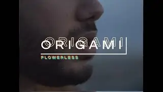Flowerless - Origami (Official Music Video)