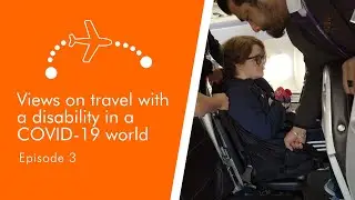Episode 3 - Disabled people rate special assistance at UK airports vs airports in other countries