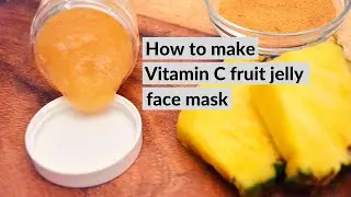 How to make DIY Vitamin C Fruit Jelly face mask/DIY jelly mask/Orange powder jelly mask/ fruit mask