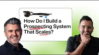 How Do I Build a Prospecting System That Scales? w/ Gabe Lullo