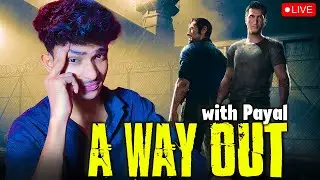 🔴Escaping My Depression with Payal in A Way out | A Way Out Live #awayout